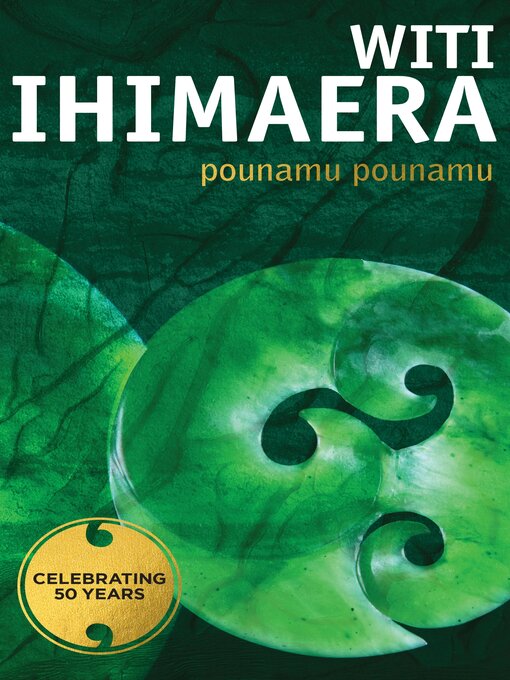 Title details for Pounamu Pounamu by Witi Ihimaera - Wait list